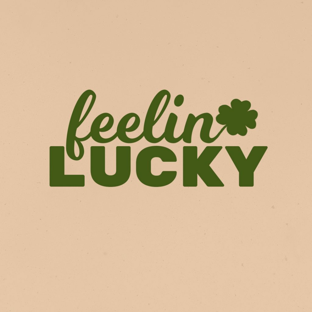 St Patrick's Day graphic "Feeling Lucky"
